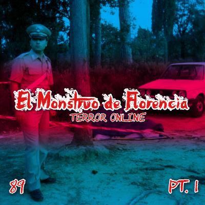E89 - El Monstruo de Florencia Pt.1 E89 - El Monstruo de Florencia Pt.1
