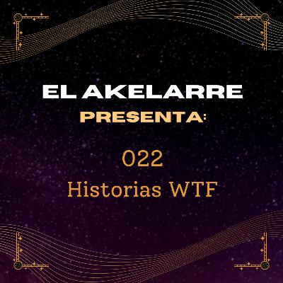 022 - Historias WTF 022 - Historias WTF