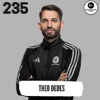 #235 Theo Dedes: Modern Football Leadership, Resilience & The Manager Mindset #235 Theo Dedes: Modern Football Leadership, Resilience & The Manager Mindset