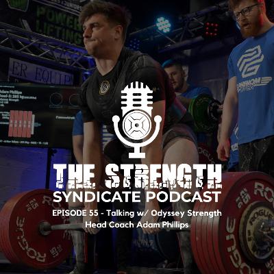 Ep 55 Adam Phillips, Odyssey Strength Head Coach