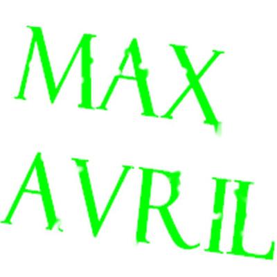 Max Avril's Podcast Five : My name is Max....Max Avril ! Max Avril's Podcast Five : My name is Max....Max Avril !