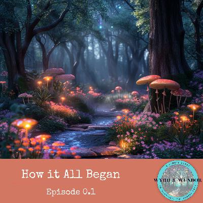 Episode 2 - How It All Began