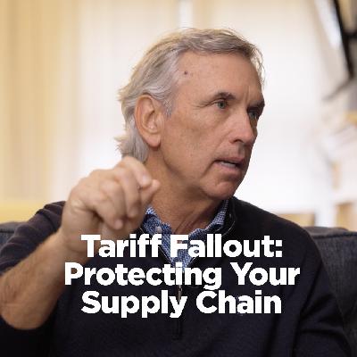Tariff Fallout: Protecting Your Supply Chain