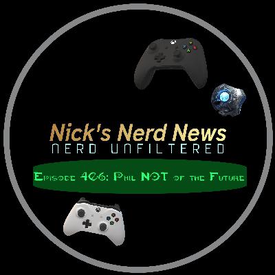 Episode 406: Phil NOT of the future