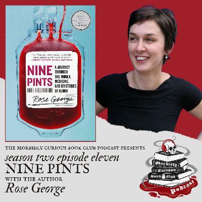 Nine Pints: A Journey Through the Money, Medicine, and Mysteries of Blood with Rose George