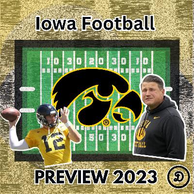 Can Iowa Play Offense Now? Iowa Football Preview 2023