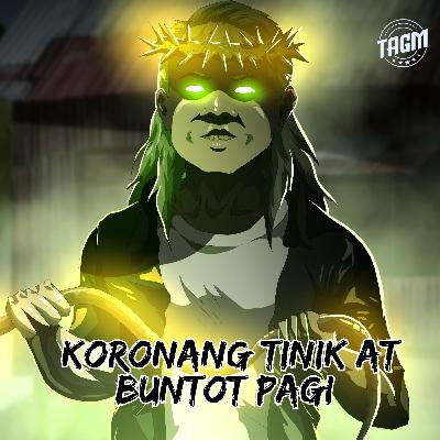 Episode 182 : Koronang Tinik at Buntot Pagi Episode 182 : Koronang Tinik at Buntot Pagi