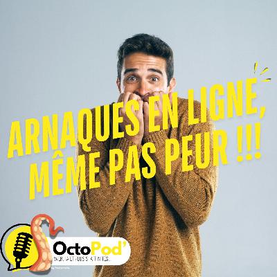 "Arnaques en ligne : même pas peur !" – Les bons réflexes pour éviter de se faire plumer...