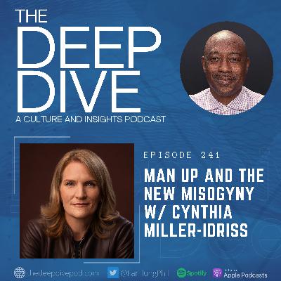 Episode 241: Man Up and the New Misogyny w/ Cynthia Miller-Idriss