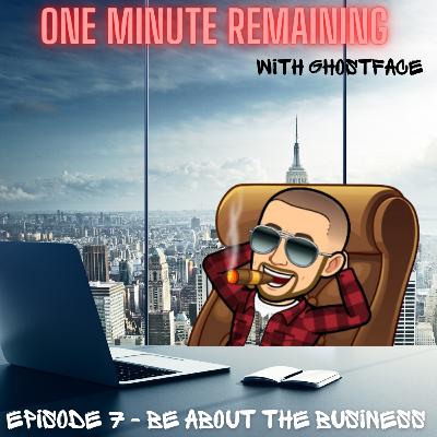 Be about the Business Be about the Business