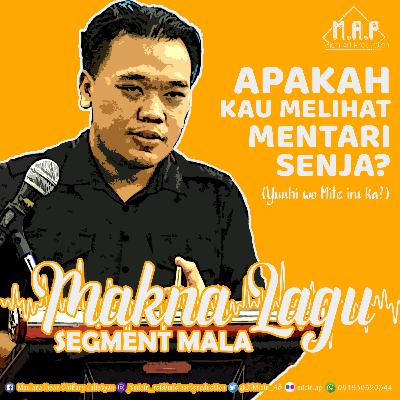 MALA (Makna Lagu) Apakah Kau Melihat Mentari Senja?/Yuuhi wo Miteiru ka JKT48