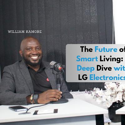 TechTrends Podcast | The Future of Smart Living: A Deep Dive with LG Electronics EA