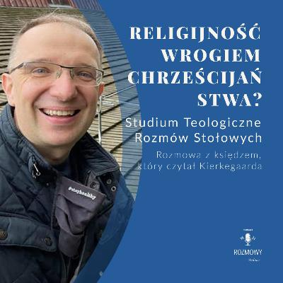 Religijność wrogiem chrześcijaństwa. Rozmowa z księdzem, który czytał Kierkegaarda Religijność wrogiem chrześcijaństwa. Rozmowa z księdzem, który czytał Kierkegaarda