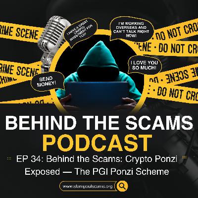 EP 34: Behind the Scams: Crypto Ponzi Exposed — The PGI Ponzi Scheme
