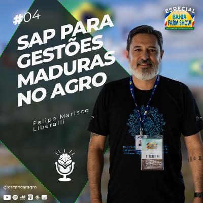 SAP para gestões maduras no Agro! Com Felipe Marisco 🟢#04