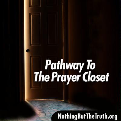 Pathway To The Prayer Closet