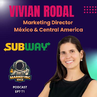 EP07-T1 De Subway al Kilimanjaro: El Liderazgo y las Estrategias de Marketing de Vivian