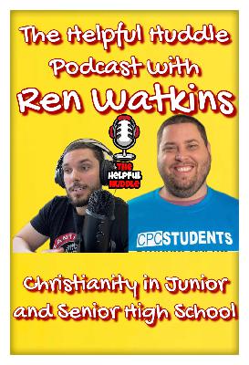 7. Interview with Ren Watkins - Christianity in Junior and Senior High School 7. Interview with Ren Watkins - Christianity in Junior and Senior High School