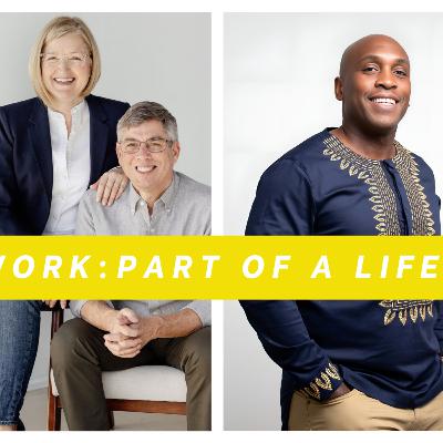 WORK AS PART OF A LIFE WELL LIVED