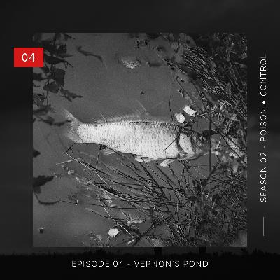 Poison • Control | Vernon's Pond | 04