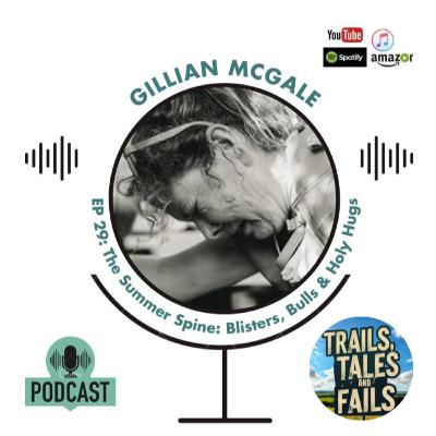 Gillian McGale – “The Summer Spine: Blisters, Bulls, and Holy Hugs”