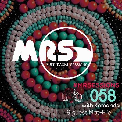 MRS 058 With Kamanda & Mat-Elle