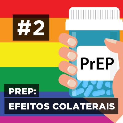 PREP: EFEITOS COLATERAIS