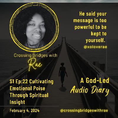 S1 Ep:22 Cultivating Emotional Poise Through Spiritual Insight S1 Ep:22 Cultivating Emotional Poise Through Spiritual Insight