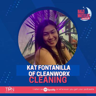 CLEANING with Kat Fontanilla of Cleanworx