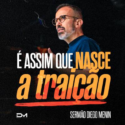 É ASSIM QUE NASCE A TRAIÇÃO
