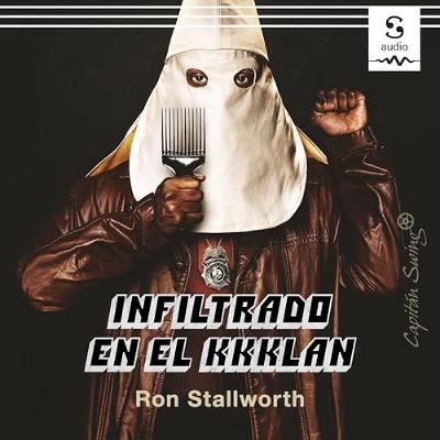 Infiltrado en el KKKLAN (Audiolibro) | Prueba Gratis