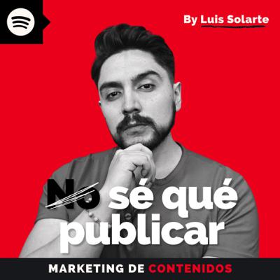 3 Cosas que no debes hacer como creador de contenido | Luis Carlos Solarte | Marketing de Contenidos