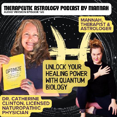 #120 - Dr. Catherine Clinton - Longevity through Quantum Biology - A Language of FREQUENCY #120 - Dr. Catherine Clinton - Longevity through Quantum Biology - A Language of FREQUENCY