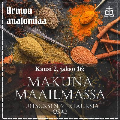 Makuna maailmassa – Jeesuksen vertauksia 2