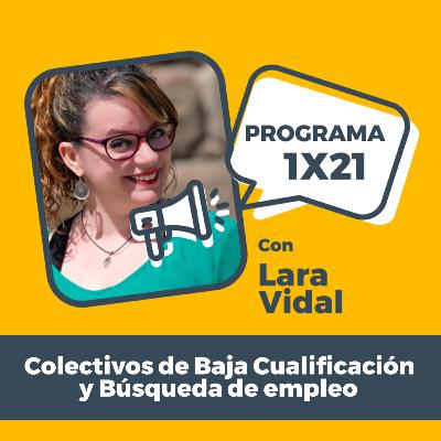 GREAT PROFESSIONAL 1X21 con Lara Vidal: Colectivos de baja cualificación y búsqueda de empleo GREAT PROFESSIONAL 1X21 con Lara Vidal: Colectivos de baja cualificación y búsqueda de empleo