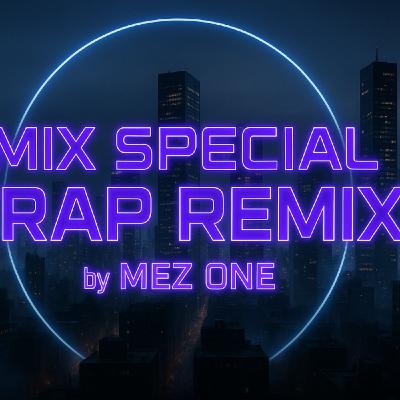MEZ ONE - SPECIAL REMIX TRAP 2025