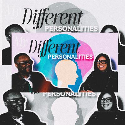 My Different Personalities