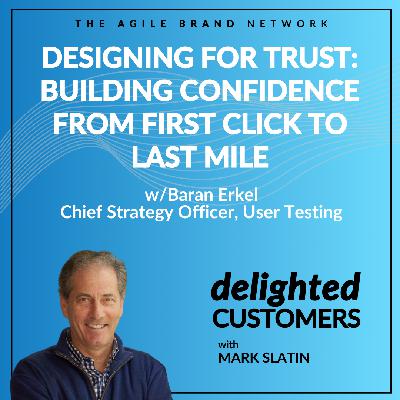 #141 Designing for Trust: Building Confidence from First Click to Last Mile