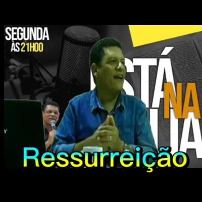 Programa ESTÁ NA BÍBLIA - Tema: Ressurreição - 14.04.20