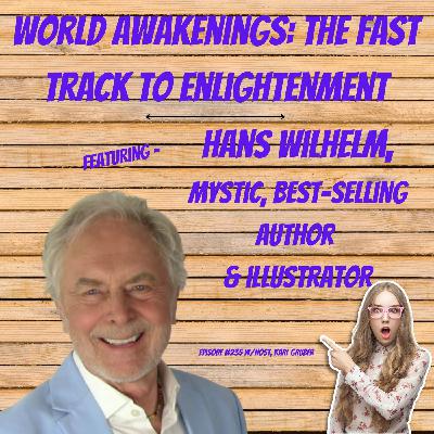 A Visual Journey Into Karma, Consciousness, and Enlightenment with Hans Wilhelm A Visual Journey Into Karma, Consciousness, and Enlightenment with Hans Wilhelm