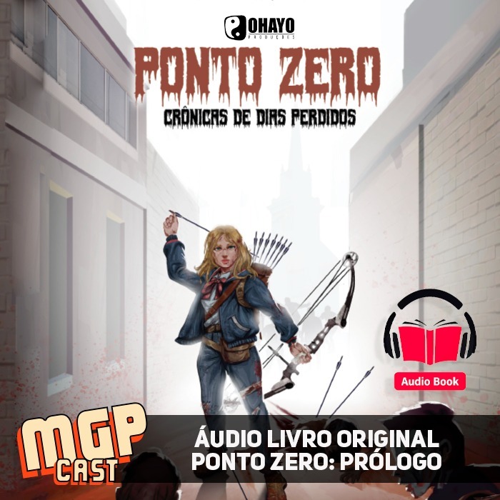 MGPCast # Ponto Zero: Crônicas de Dias Perdidos - Audiodrama episode artwork