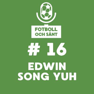 Edwin Song Yuh – Set yourself a task everyday | Episode 16