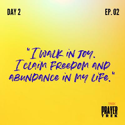 PrayerTREK | Day 2: JOY I Economic Freedom