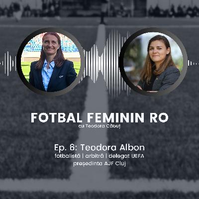 Ep. 6 - Teodora Albon