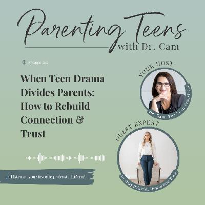 When Teen Drama Divides Parents: How to Rebuild Connection & Trust