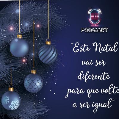 1.ª parte: Vamos viver um Natal diferente para que volte a ser igual. 1.ª parte: Vamos viver um Natal diferente para que volte a ser igual.