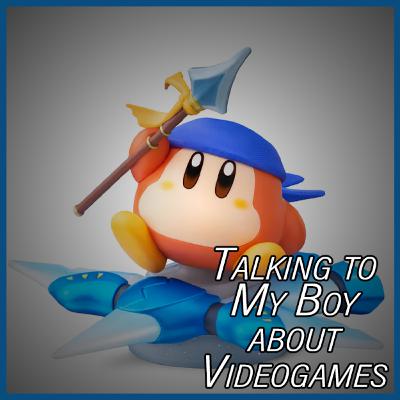 Talking to My Boy about Videogames - 16 - We Should Get All of Them Except Kirby