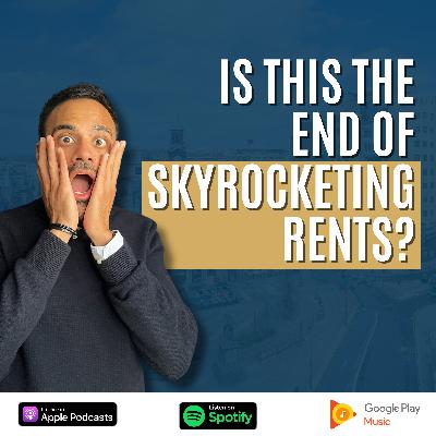 Episode 30: Is This The End Of The UK Rental Boom