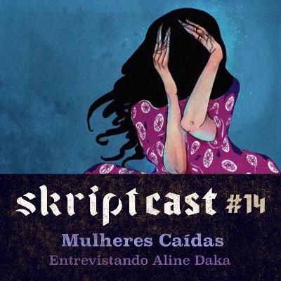 Mulheres Caídas - Entrevistando Aline Daka Mulheres Caídas - Entrevistando Aline Daka