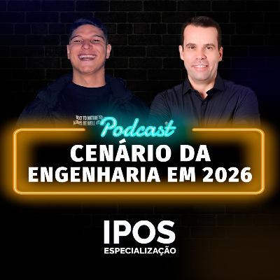 INFRA Podcast 069 - O Cenário da Engenharia em 2026